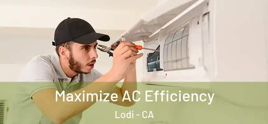  Maximize AC Efficiency Lodi - CA